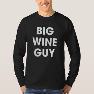 T-shirt Big Wine Guy