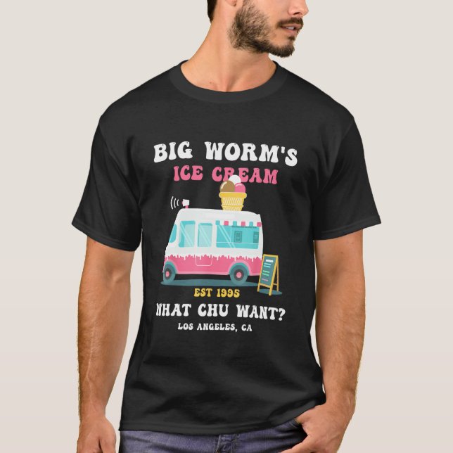 T-shirt Big Worm s Ice Cream What chu Want 2 (Devant)