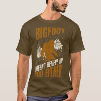 T-shirt Bigfoot Doesnt