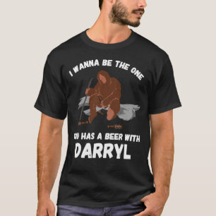 T-shirt Bigfoot Drôle Celui Qui A Une Bière Avec Darryl