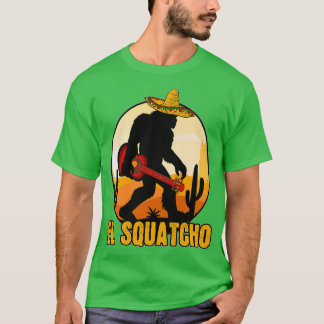 T-shirt Bigfoot El Squatcho Mexican Sasquatch Bigfoot by c