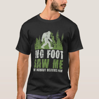 T-shirt Bigfoot M'A Vu Mais Personne Ne Croit L'Origine Vi