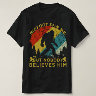 T-shirt bigfoot m'a vu mais personne ne le croit