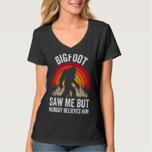 T-shirt Bigfoot M'A Vu Mais Personne Ne Le Croit Drôle