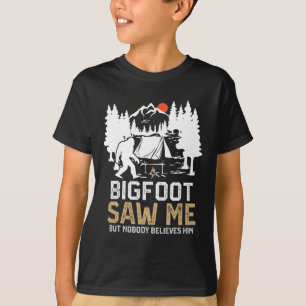 T-shirt Bigfoot M'a Vu Mais Personne Ne Le Croit Drôle Big