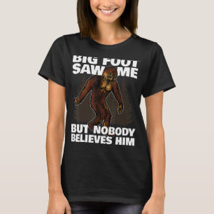 T-shirt Bigfoot M'A Vu Mais Personne Ne Le Croit Drôle Cad