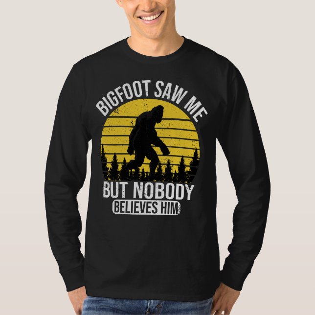 T-shirt Bigfoot M'A Vu Mais Personne Ne Le Croit Hommes (Devant)