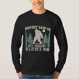 T-shirt Bigfoot M'A Vu Mais Personne Ne Le Croit Nuit Tee