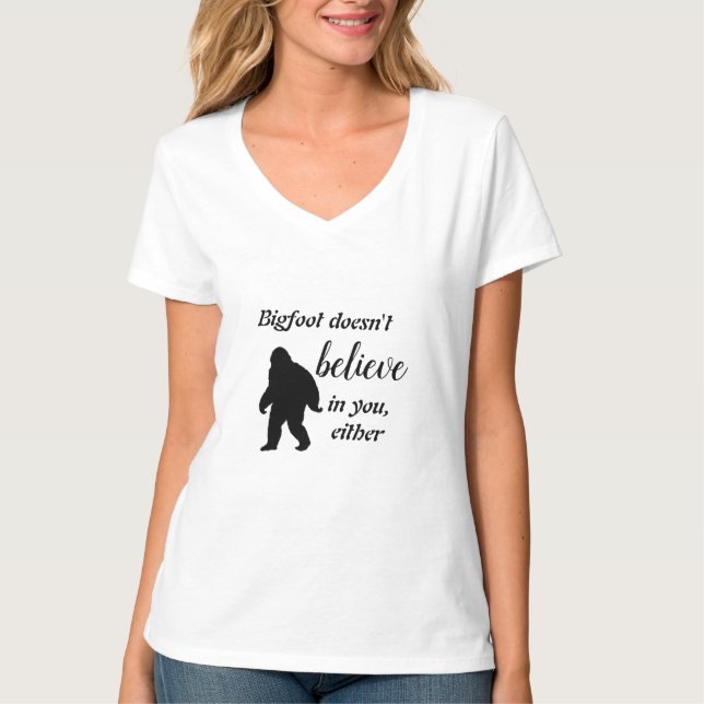 T-shirt Bigfoot ne croit pas en toi Chemise (Devant)