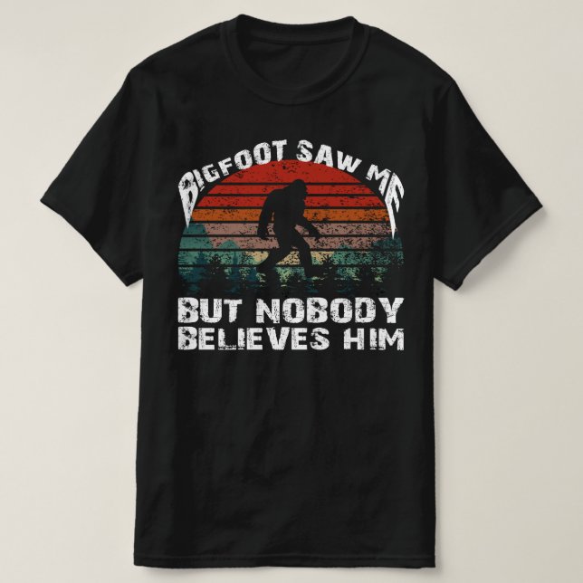 T-shirt Bigfoot Ne croyez pas en vous non plus (Design devant)