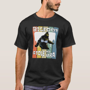 T-shirt Bigfoot Stole My Bra Drôle Sasquatch Hommes Dames