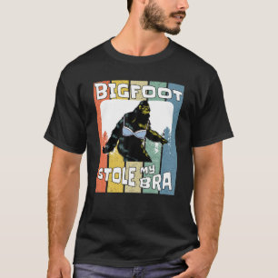 T-shirt Bigfoot Stole My Bra Drôle Sasquatch Hommes Dames
