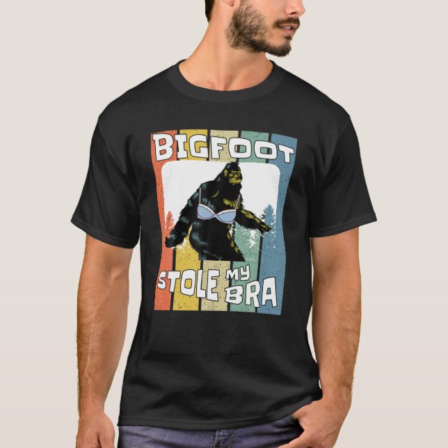 T-shirt Bigfoot Stole My Bra Drôle Sasquatch Hommes Dames  (Devant)
