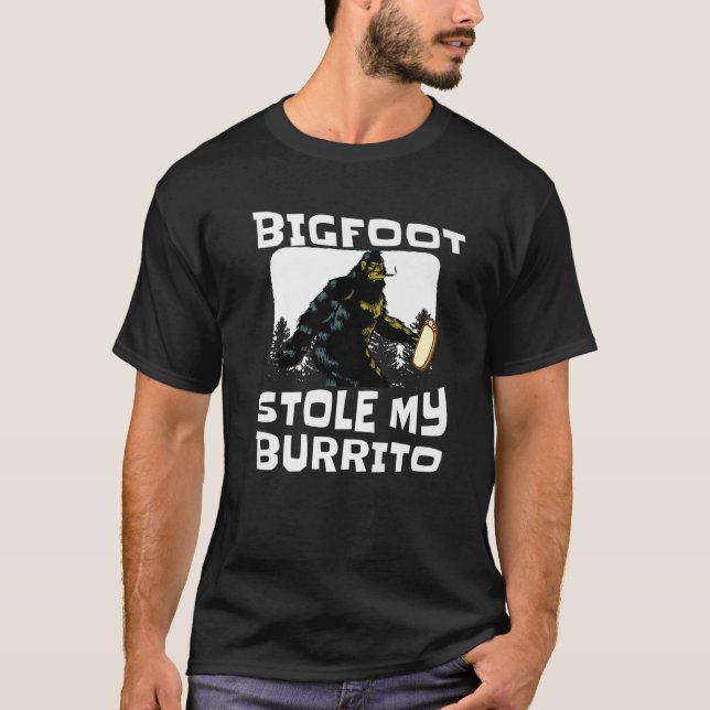 T-shirt Bigfoot Stole My Burrito Funny Sasquatch Sc-Fi Lov (Devant)