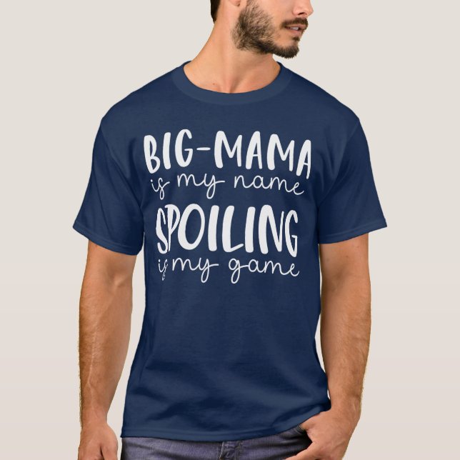 T-shirt BigMama est mon nom Gâcher est mon jeu Funny BigMa (Devant)