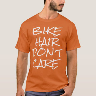 T-shirt Bike Hair Donx27t Care