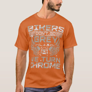 T-shirt Biker Bikers Ne Go Grey Nous Tournons Chrome Motor