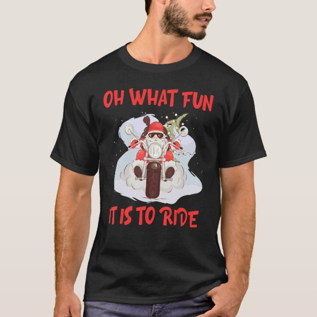 T-shirt Biker Santa Motorcycle Merry Xmas Oh What Fun It I (Devant)