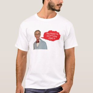 T-shirt Bill Nye en colère - La planète est en feu
