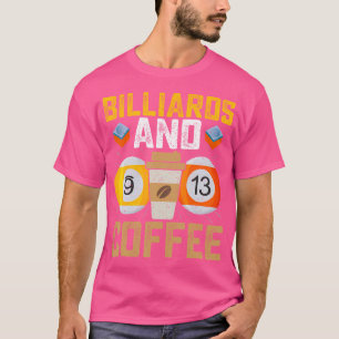 T-shirt Billard Et Café Drôle Joueur De Piscine Billard