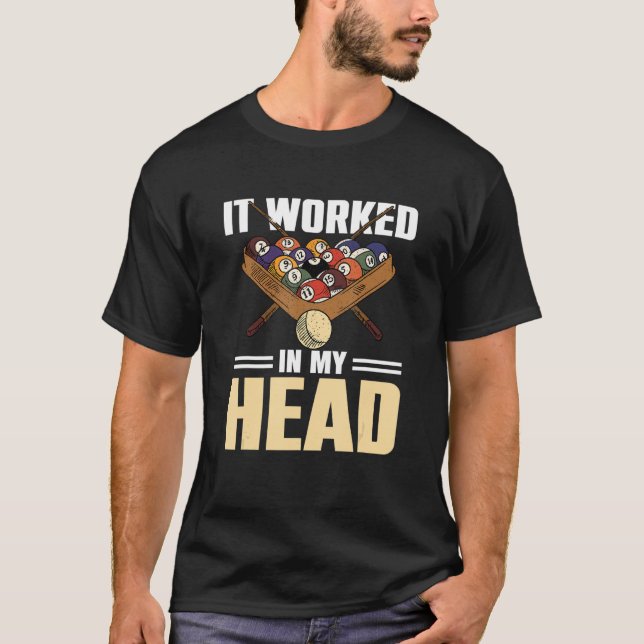 T-shirt Billard Il A Fonctionné Dans Ma Tête 2 (Devant)