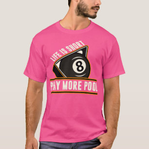 T-shirt Billard Life est court jeu plus pool
