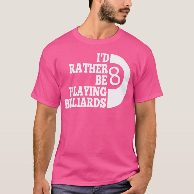 T-shirt Billard Pool Je Préférerais Jouer Billard (Devant)