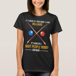 T-shirt Billiard Est Un Hobby Des Gens Intelligents De Tou
