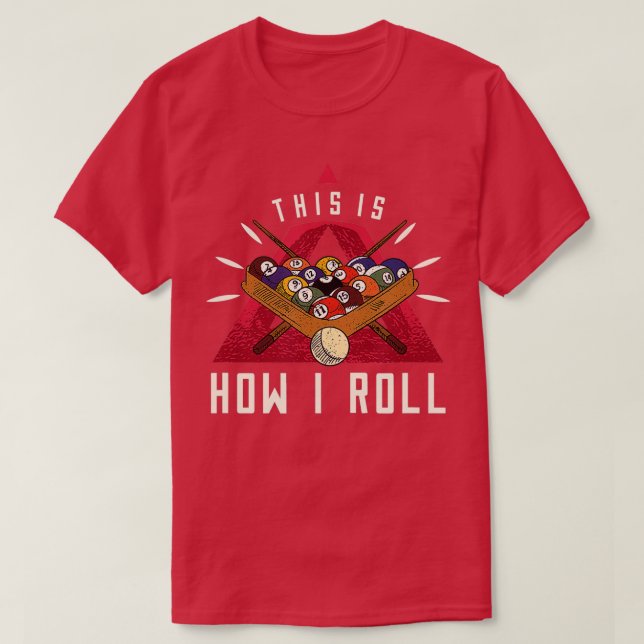 T-shirt Billiard I ROLL Billiards ballons jeu snooker pool (Design devant)