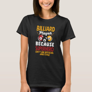 T-shirt Billiard Player  Pool Player Snooker