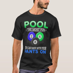 T-shirt Billiard Pool le plus amusant que vous puissiez av