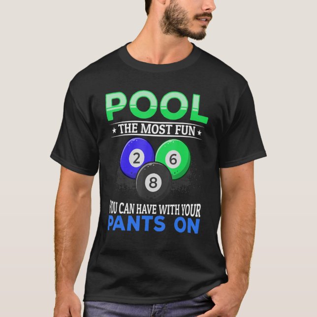T-shirt Billiard Pool le plus amusant que vous puissiez av (Devant)