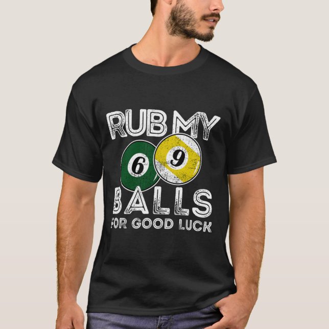 T-shirt Billiards Drôle Rub My For Good Luck (Devant)