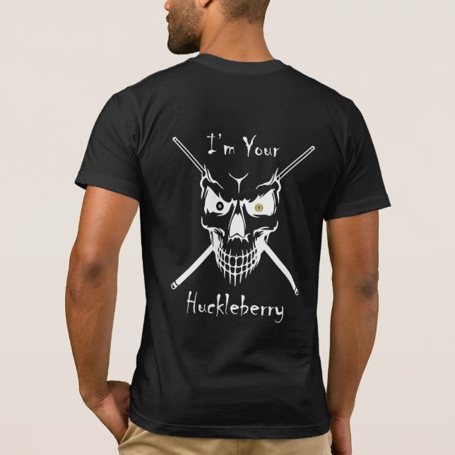 T-shirt Billiards "I'm Your Huckleberry" (Dos)