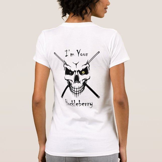 T-shirt Billiards "I'm Your Huckleberry" (Dos)