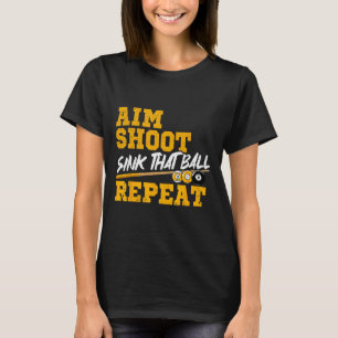 T-shirt Billiards Objectif Tirer Sink Cette Balle Répéter