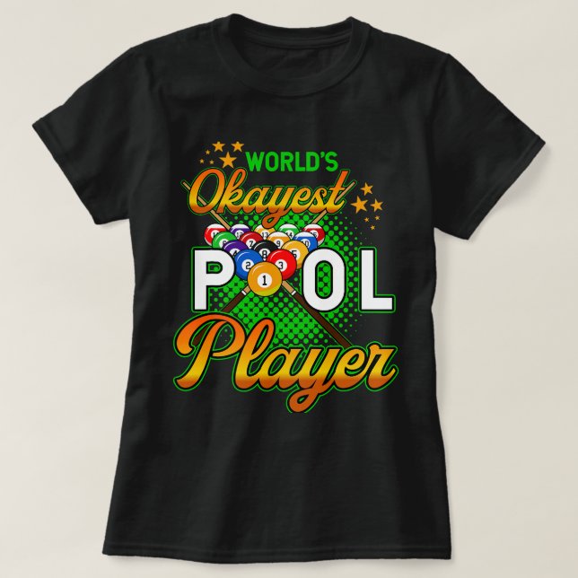 T-shirt Billiards Worlds Okayest Pool Player 1 (Design devant)