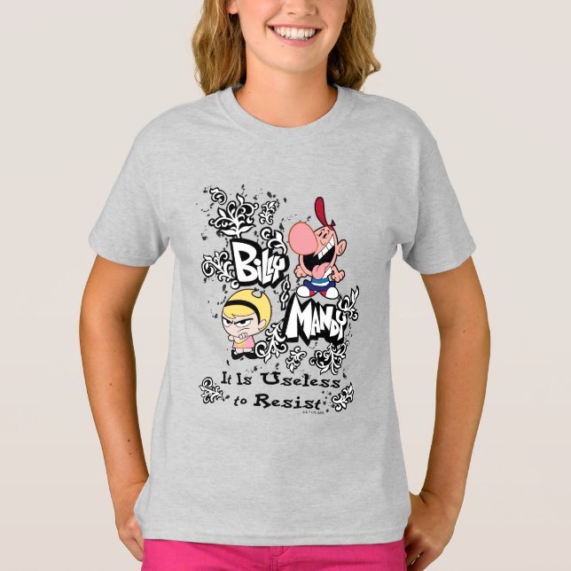 T-shirt Billy & Mandy - Inutile de résister (Devant)