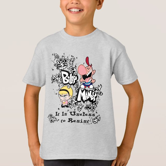 T-shirt Billy & Mandy - Inutile de résister (Devant)