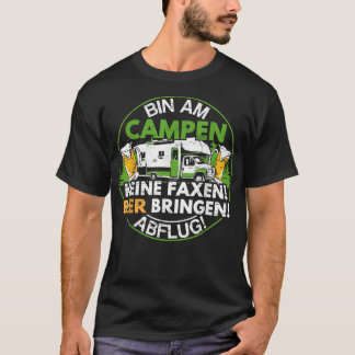T-shirt Bin am Campen Keine Faen Camping Camper Caravan Ch
