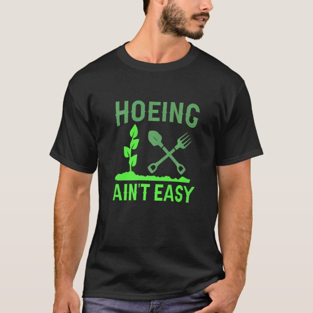 T-shirt Biner n'est pas facile   Jardinage (Devant)