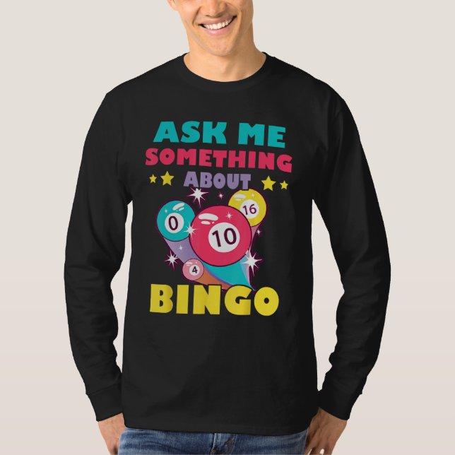 T-shirt Bingo Balls Ask Me Something About Bingo Gambling  (Devant)