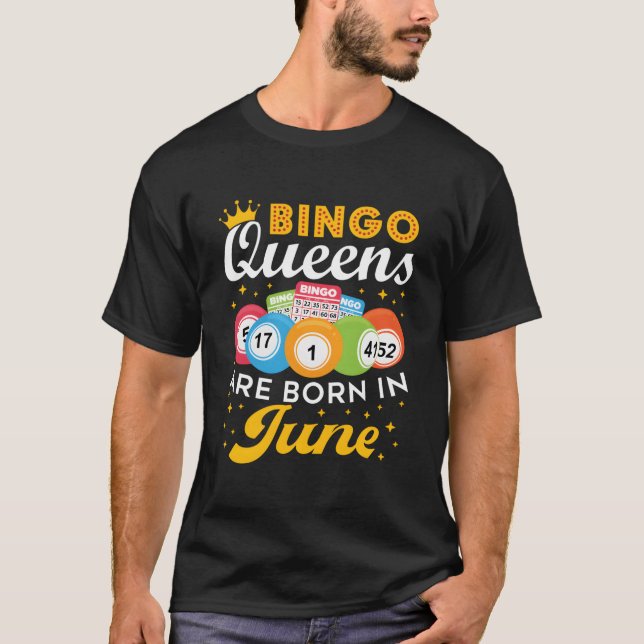 T-shirt Bingo Bingo Queens Are Born In June (Devant)