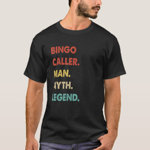 T-shirt Bingo Caller Man Myth Légende