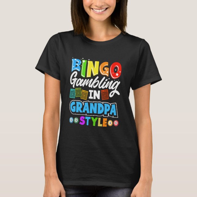 T-shirt Bingo Gambling Grandpa Style Funny Lottery Player  (Devant)
