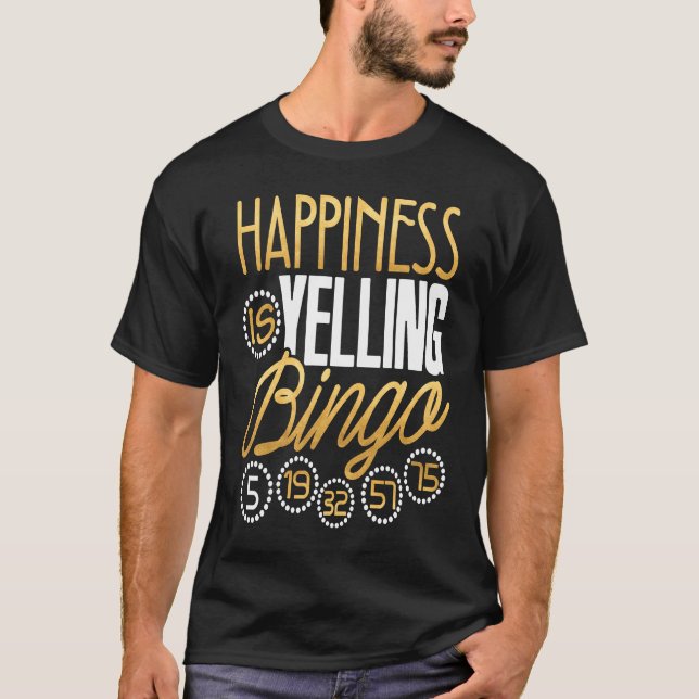 T-shirt Bingo  Happiness Is Yelling Bingo  Men Women (Devant)