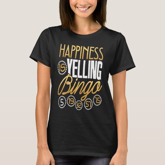T-shirt Bingo  Happiness Is Yelling Bingo  Men Women (Devant)