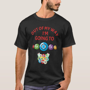 T-shirt Bingo Hors Mon Chemin Son Temps De Bingo