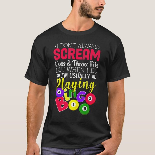 T-shirt Bingo ne hurle pas toujours Jouer Bingo Lucky (Devant)