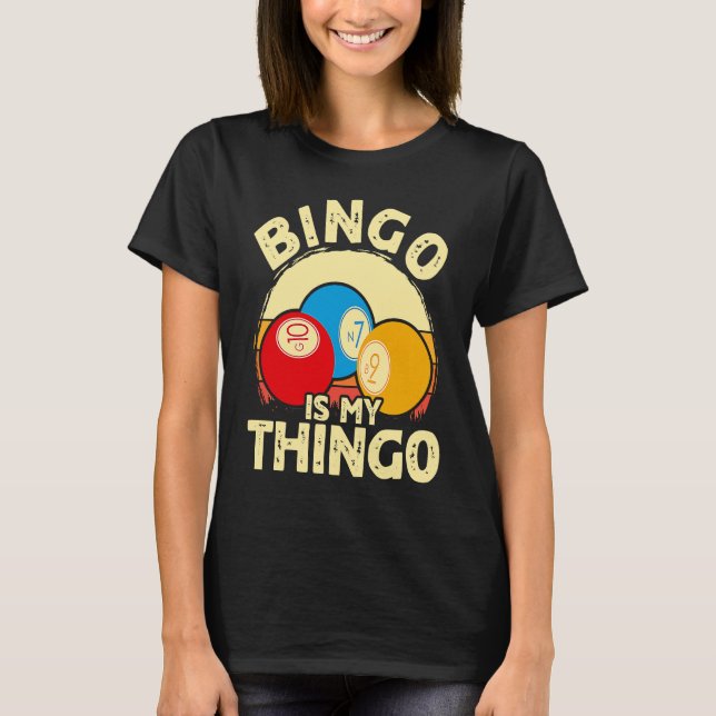 T-shirt Bingo Player Bingo est mon Thingo (Devant)